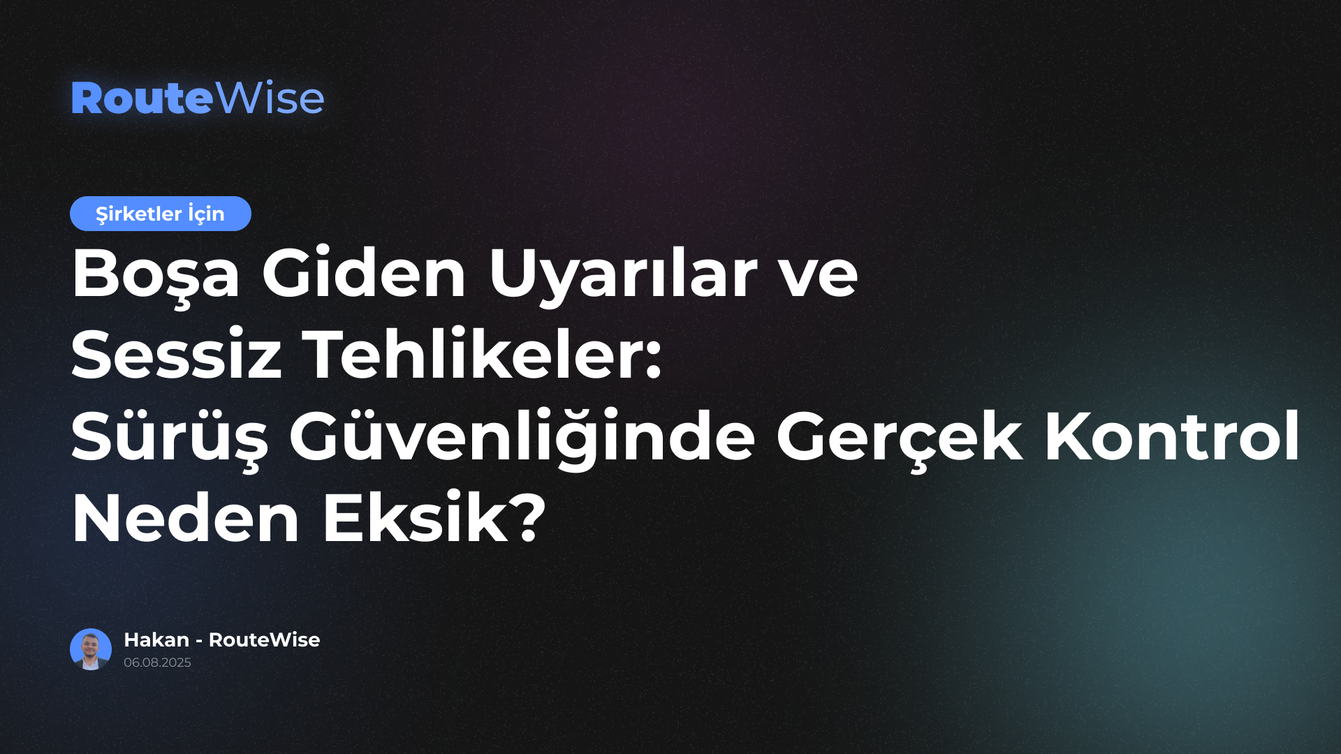 Boşa Giden Uyarılar ve Sessiz Tehlikeler: Sürüş Güvenliğinde Gerçek Kontrol Neden Eksik?