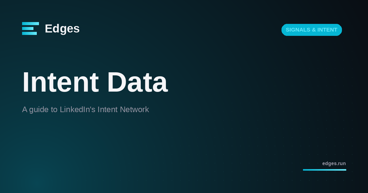 A guide to LinkedIn's Intent Network