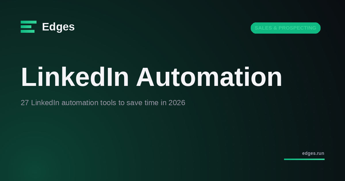 27 LinkedIn automation tools to save time in 2026