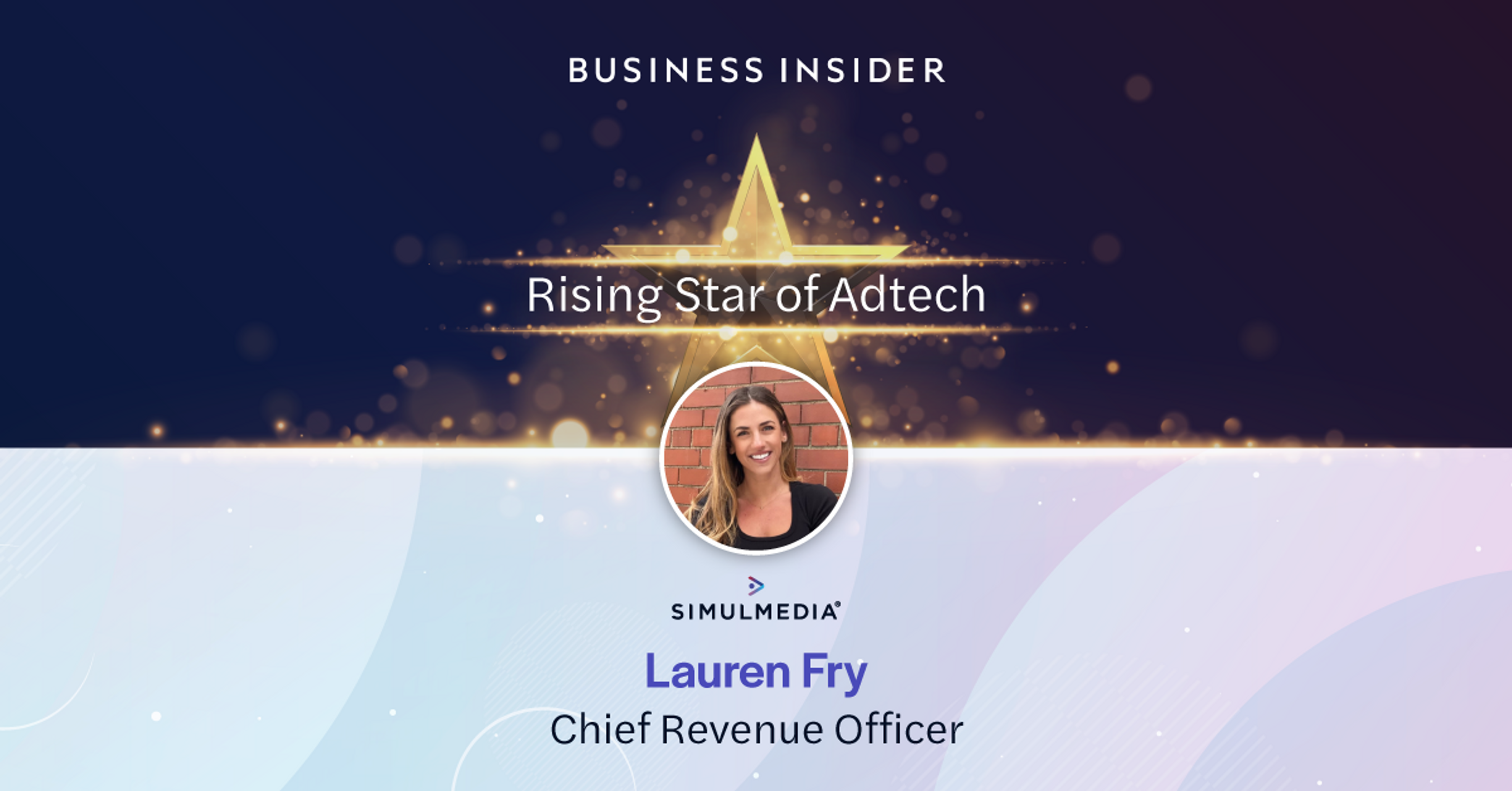 Rising Star of Adtech Lauren Fry, Chief Revenue Officer of Simulmedia