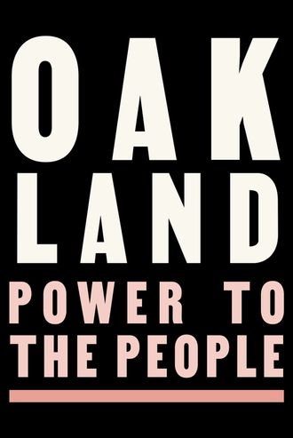 Oakland poster that reads Power to the People