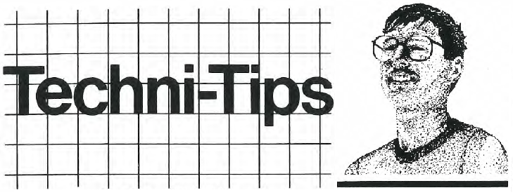 Techni-Tips – July ’87