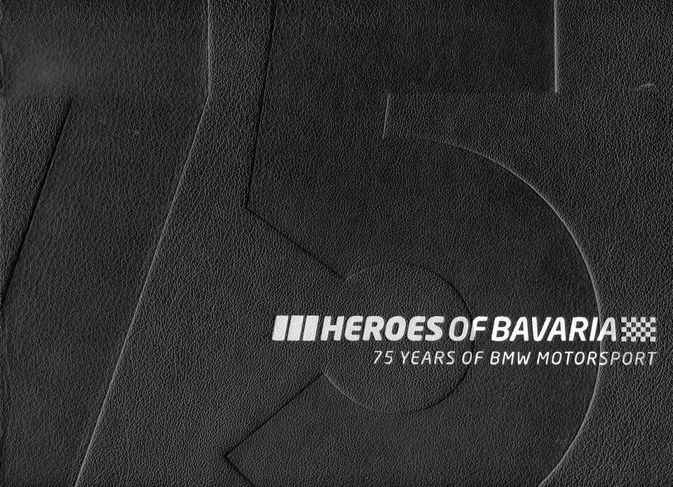 Book Review: Heroes of Bavaria, 75 Years of BMW Motorsports