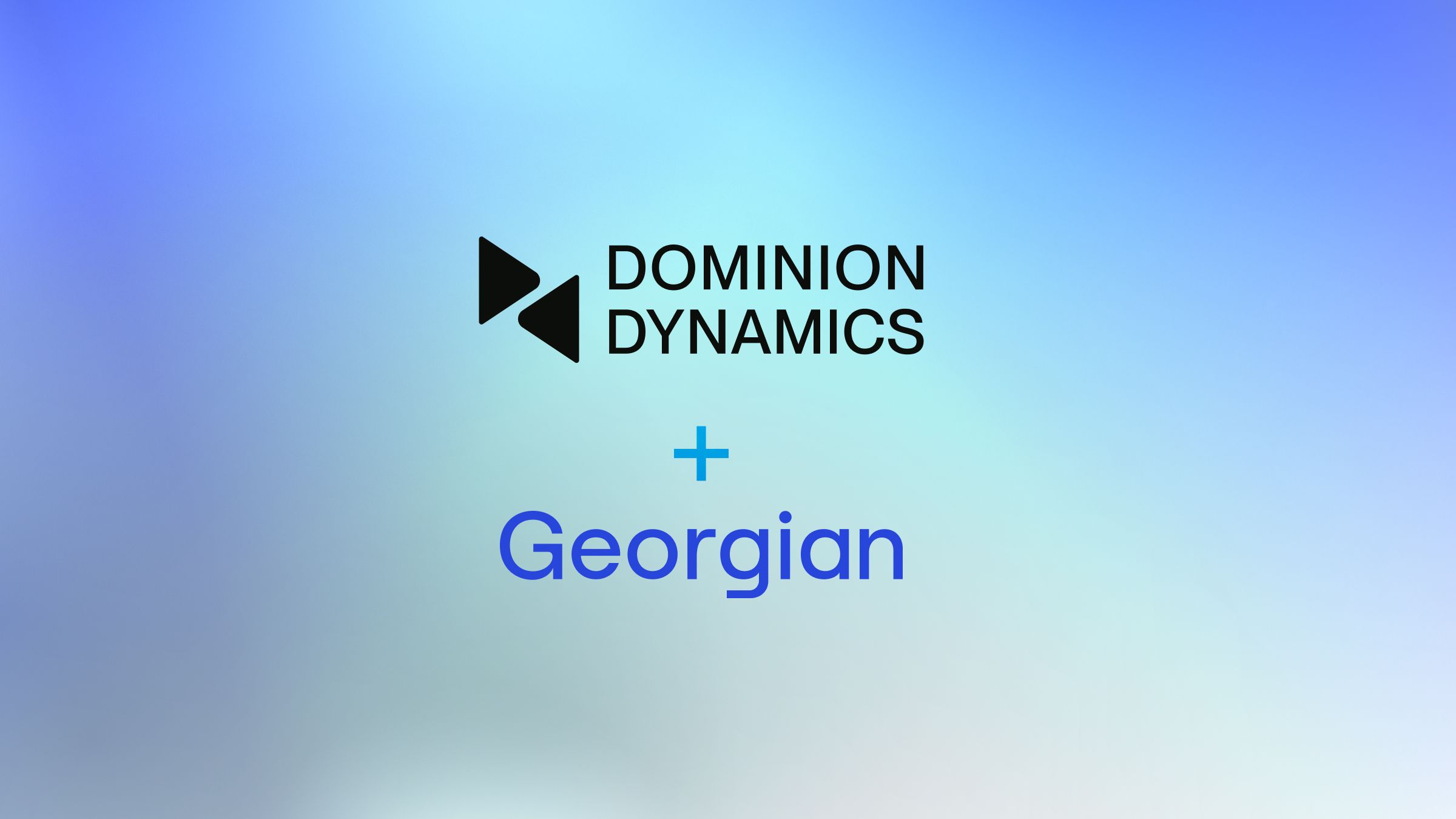 Georgian + Dominion Dynamics
