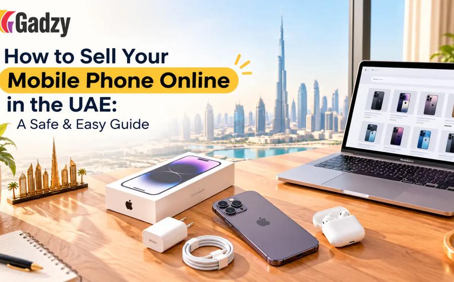 How to Sell Your Mobile Phone Online in the UAE: A Safe & Easy Guide