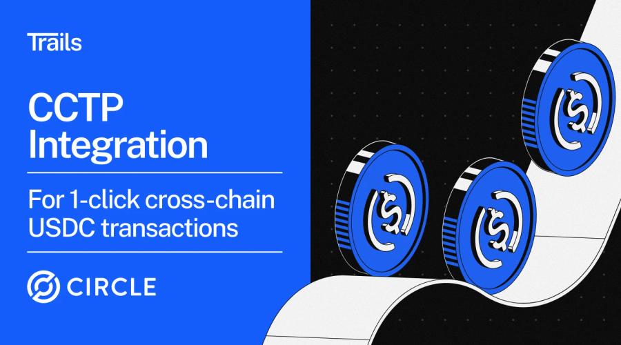 Trails integrates Circle CCTP for 1-click cross-chain USDC transactions