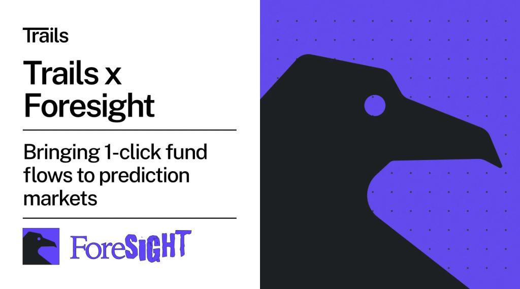 Trails partners with Foresight to bring 1-click fund flows to prediction markets