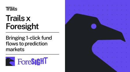 Trails partners with Foresight to bring 1-click fund flows to prediction markets