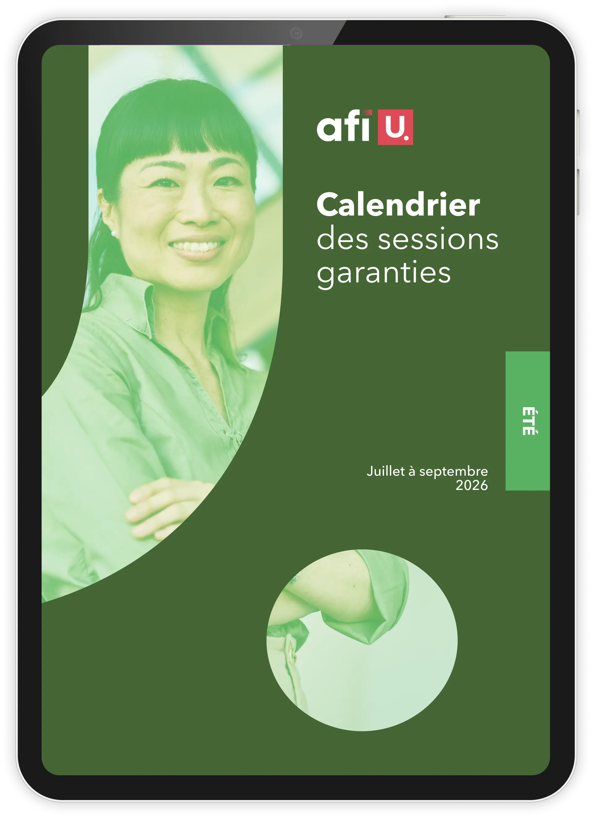 Visuel d’un calendrier des sessions garanties AFI U. affiché sur une tablette, avec une photo teintée de vert d’une femme souriante et le texte « Juillet à septembre 2026 » et « Été ».