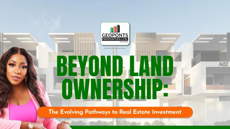 Beyond Land Ownership: The Evolving Pathways to Real Estate Investment in Lagos