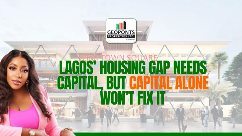 Lagos’ Housing Gap Needs Capital, But Capital Alone Won’t Fix It