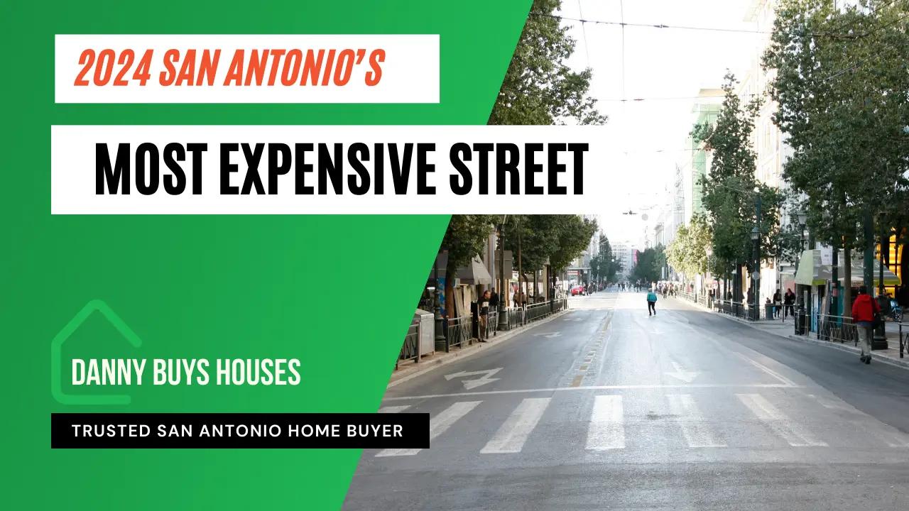 San Antonio's Most Expensive Street 2024