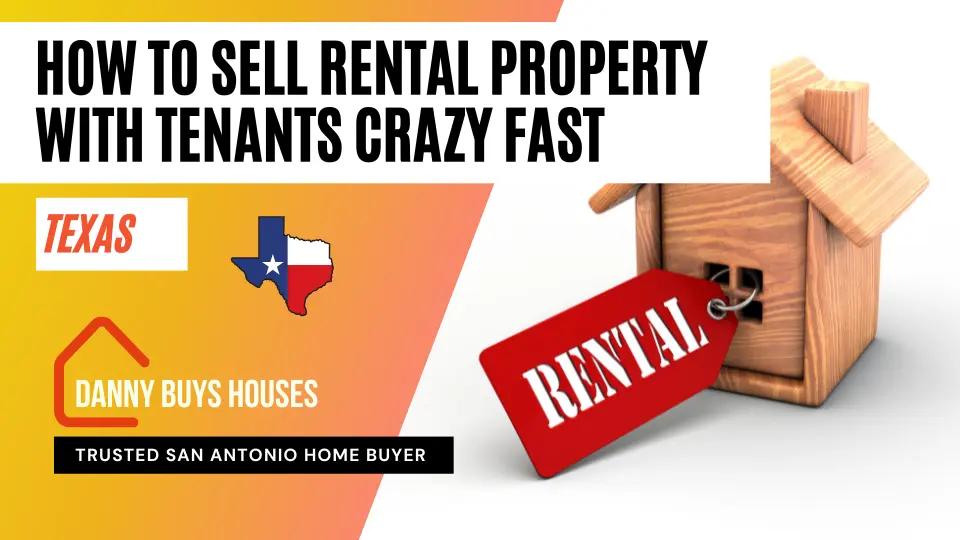 Selling Rental Property with Tenants Crazy Fast in Texas