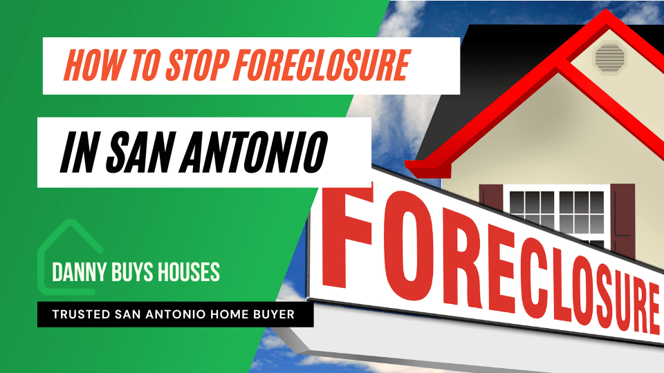How To Stop Foreclosure In Texas [Newly Updated 2024]