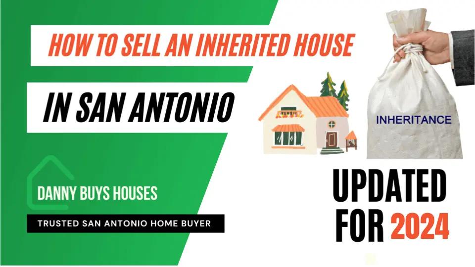 How To Sell an Inherited House in Texas [Updated 2024]