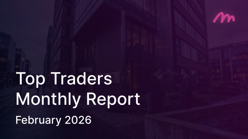 Top Traders Report - February '26