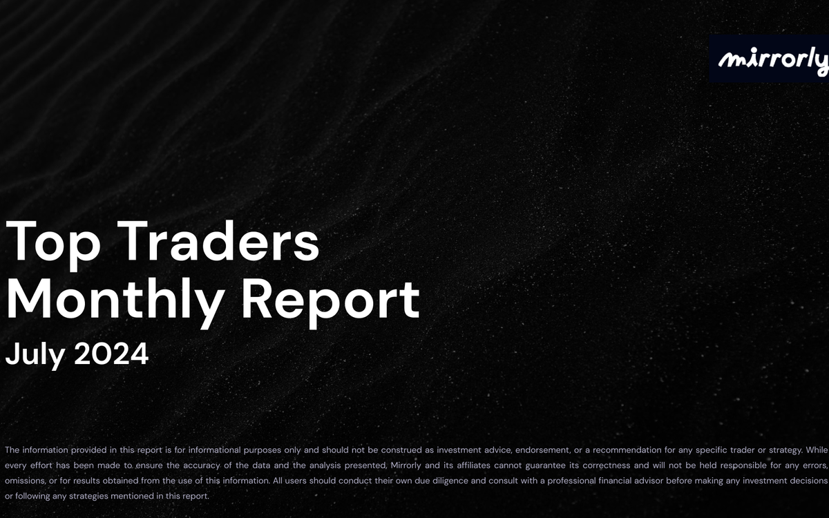 Top Traders Report - July ‘24