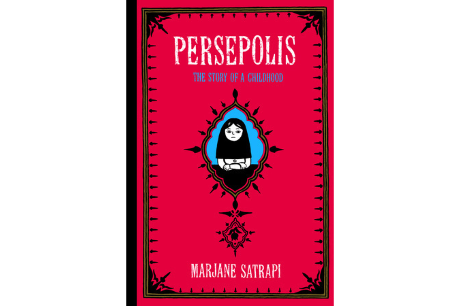 Persepolis: The Story of a Childhood (2000) by Marjane Satrapi