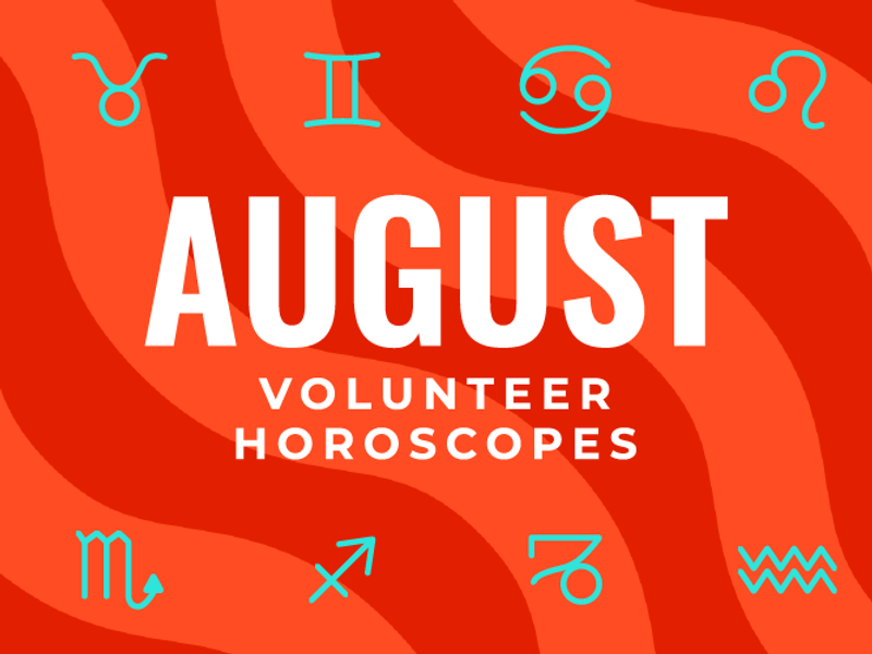 Your August Horoscopes Are Here Your august horoscopes are here