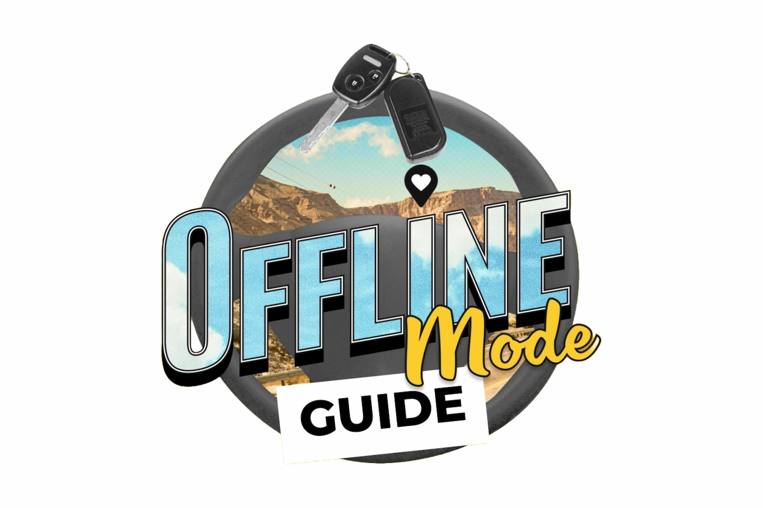 Steering wheel and mountain road scene with the words, Offline Mode Guide