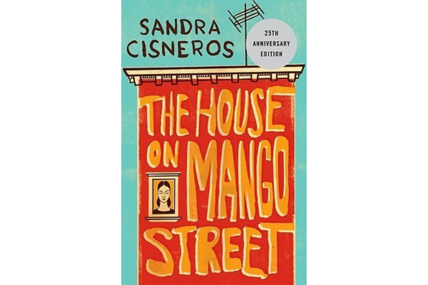 The House on Mango Street (1984) by Sandra Cisneros