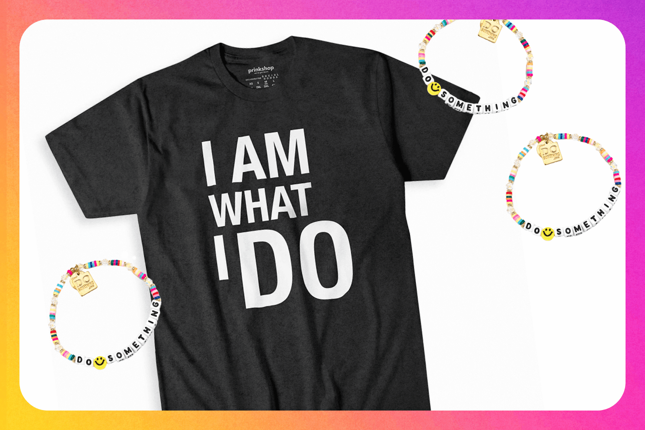 DoSomething bracelets by Little Words Projects, and a black t-shirt that reads 'I Am What I Do'