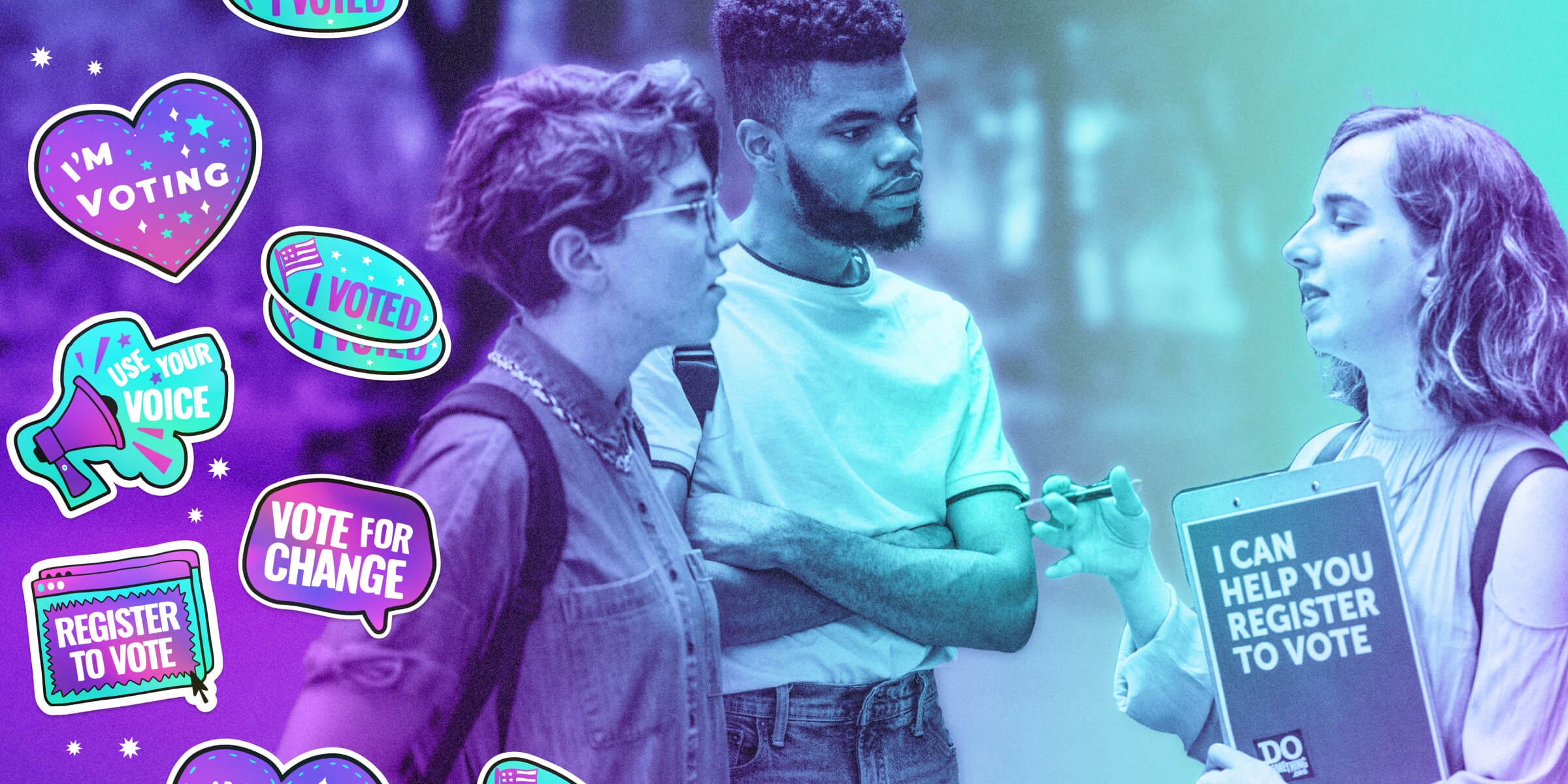 A teal and purple  gradient graphic image of young people engaging and helping other young people in their community to register to vote. The image also includes colorful graphic stickers in quote, heart and oval shapes, that say: Vote for Change, I Voted, and I'm Voting. 