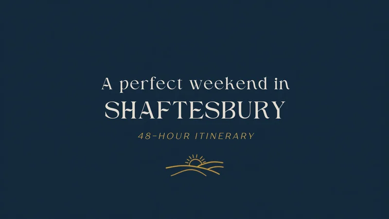 A Perfect Weekend in Shaftesbury — a 48-hour itinerary