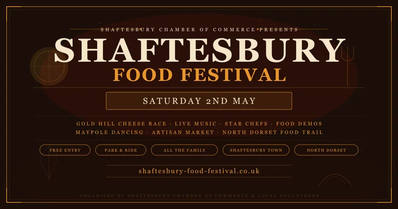 Shaftesbury Food Festival — Saturday 2nd May. Gold Hill Cheese Race, live music, food demos, maypole dancing and artisan market.