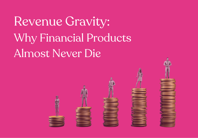 Revenue Gravity: Why Financial Products Almost Never Die