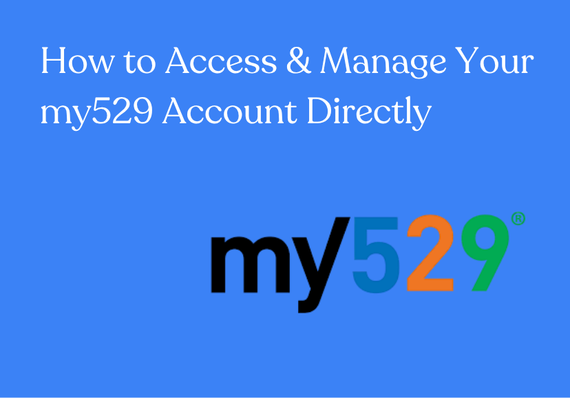 How to Access and Manage Your my529 Account Directly