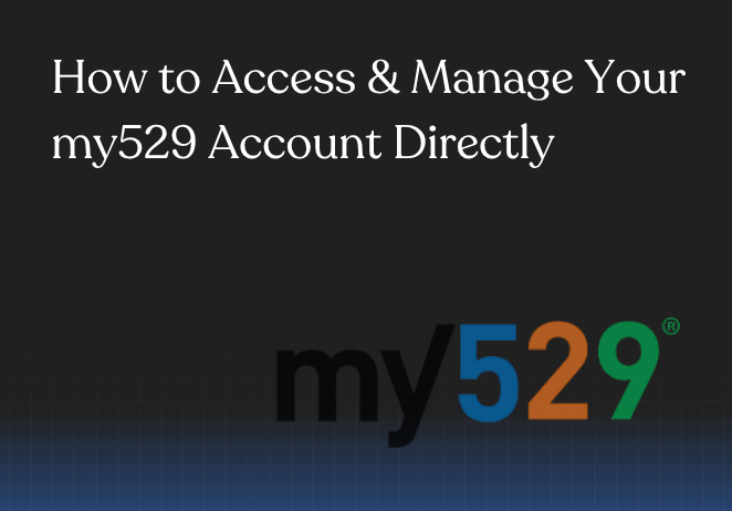 How to Access and Manage Your my529 Account Directly