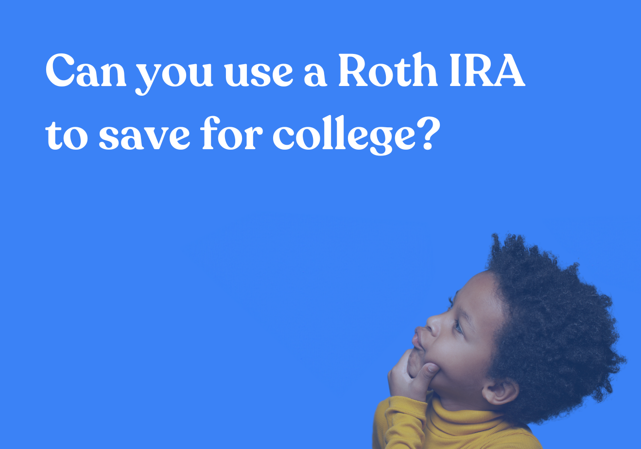 Can You use a Roth IRA to Save for College?