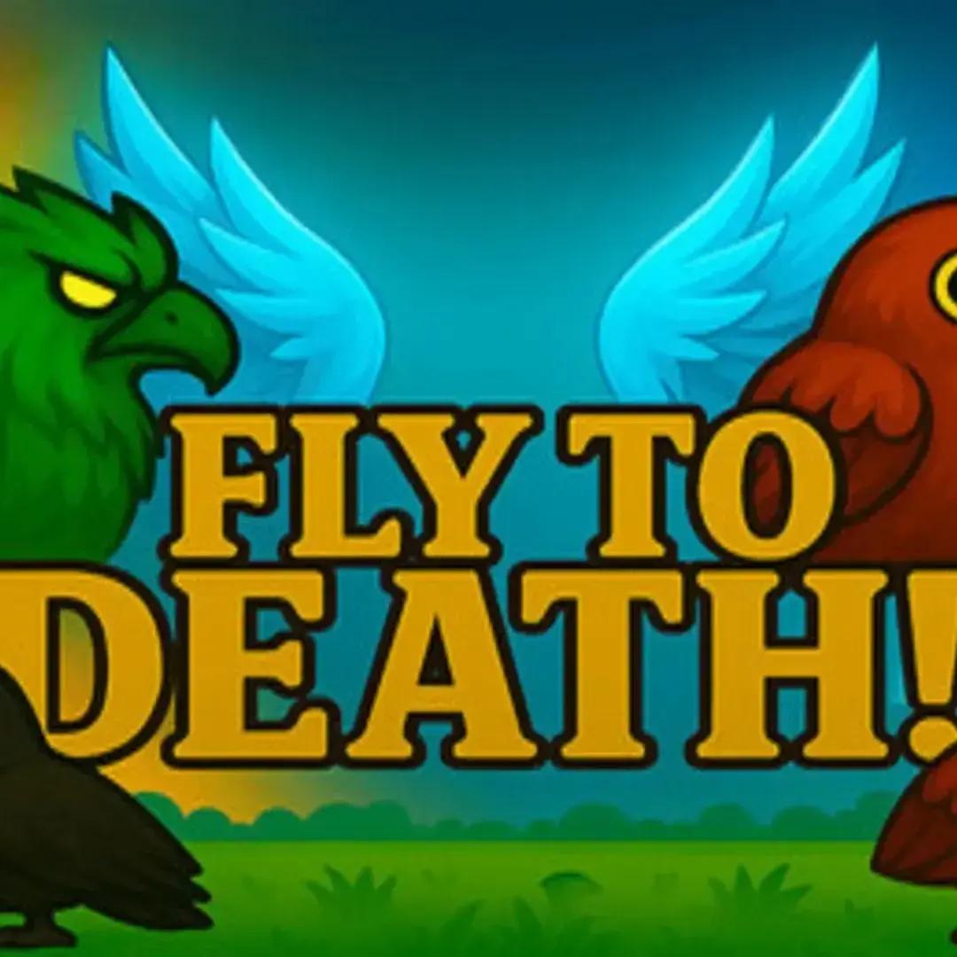 Fly to Death: Jump or Die