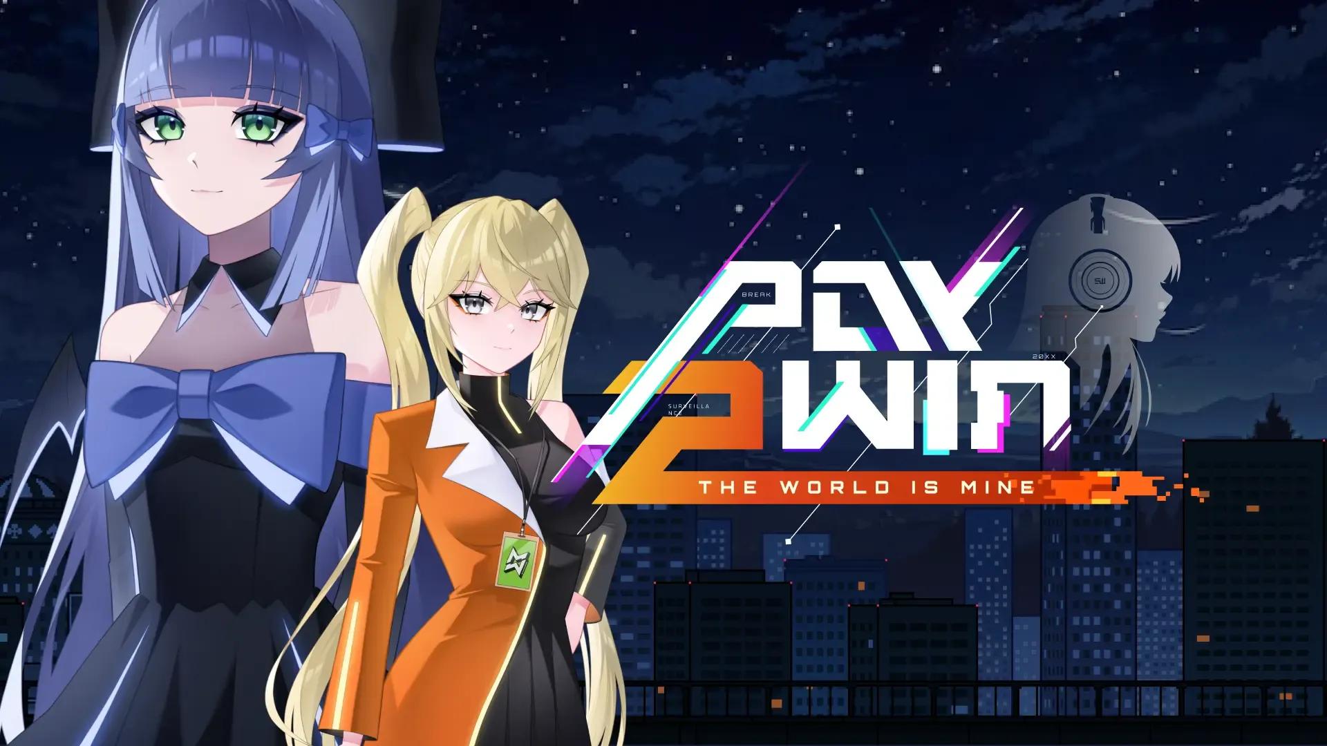 Pay 2 Win: The World Is Mine