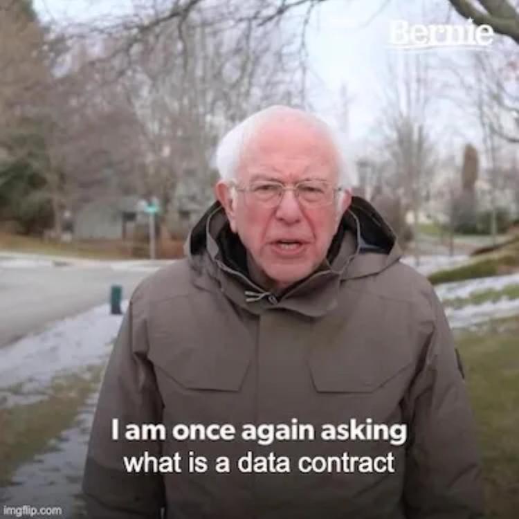 I am once again asking what is a data contract - Bernie Sanders