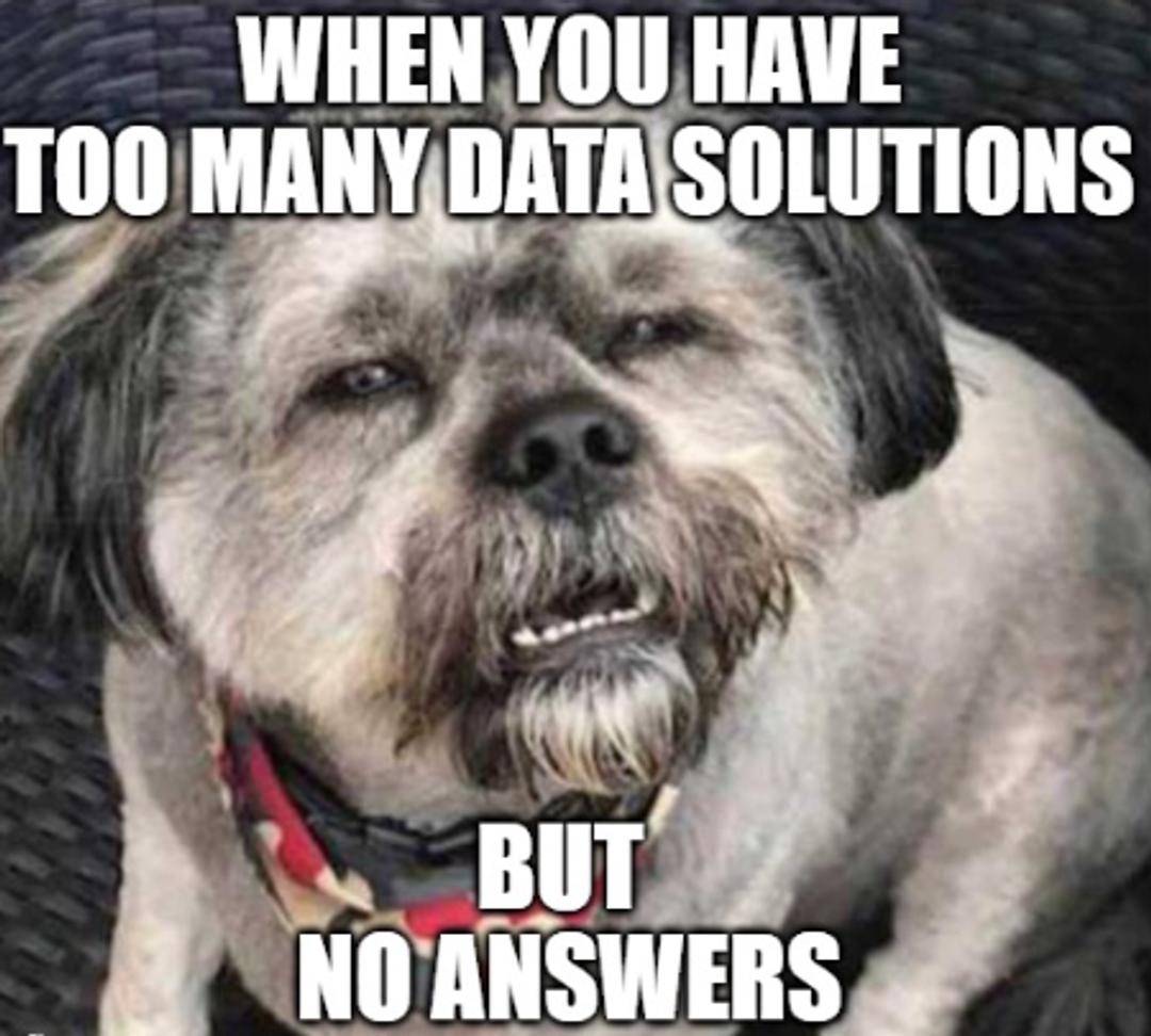 Too many data solutions, but no answers.