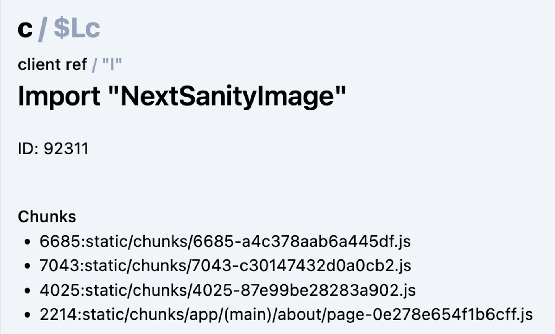 c / $Lc client ref / "I"  Import "NextSanityImage" ID: 92311  Chunks 6685:static/chunks/6685-a4c378aab6a445df.js 7043:static/chunks/7043-c30147432d0a0cb2.js 4025:static/chunks/4025-87e99be28283a902.js 2214:static/chunks/app/(main)/about/page-0e278e654f1b6cff.js