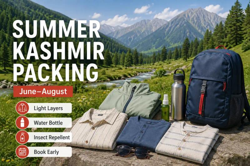 Kashmir 4N/5D Tour Package summer packing essentials, including light layers, a water bottle, insect repellent and a backpack.