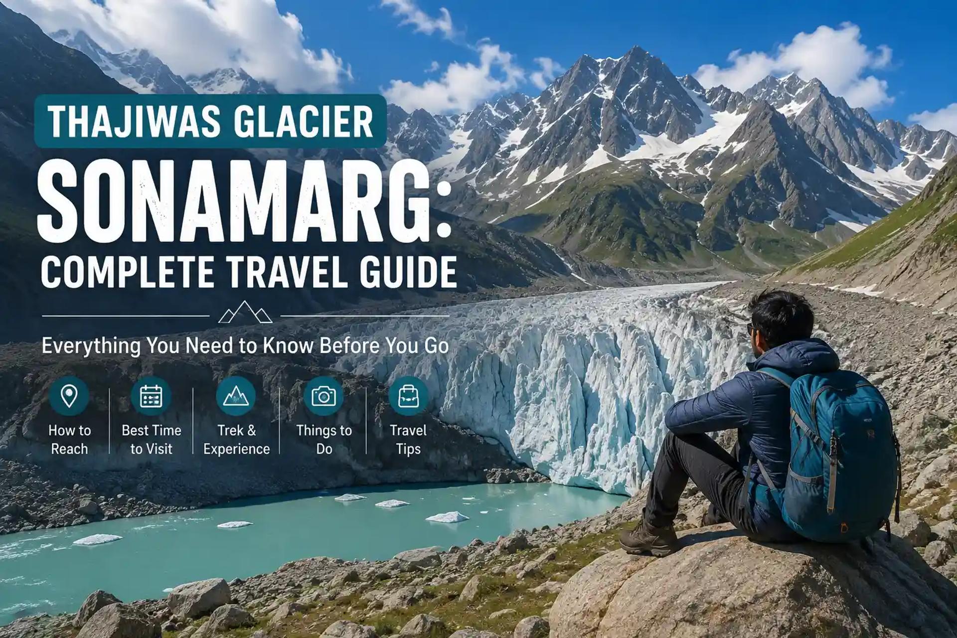 Thajiwas Glacier Sonamarg: Complete Travel Guide