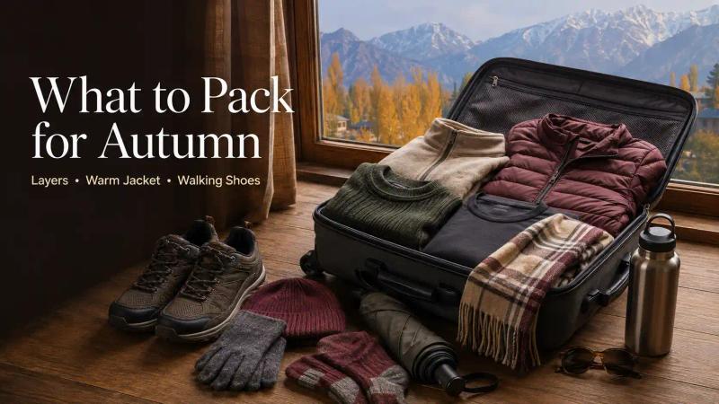 What to pack for autumn in Kashmir, including layered clothing, a warm jacket, walking shoes, gloves, a scarf and other travel essentials.