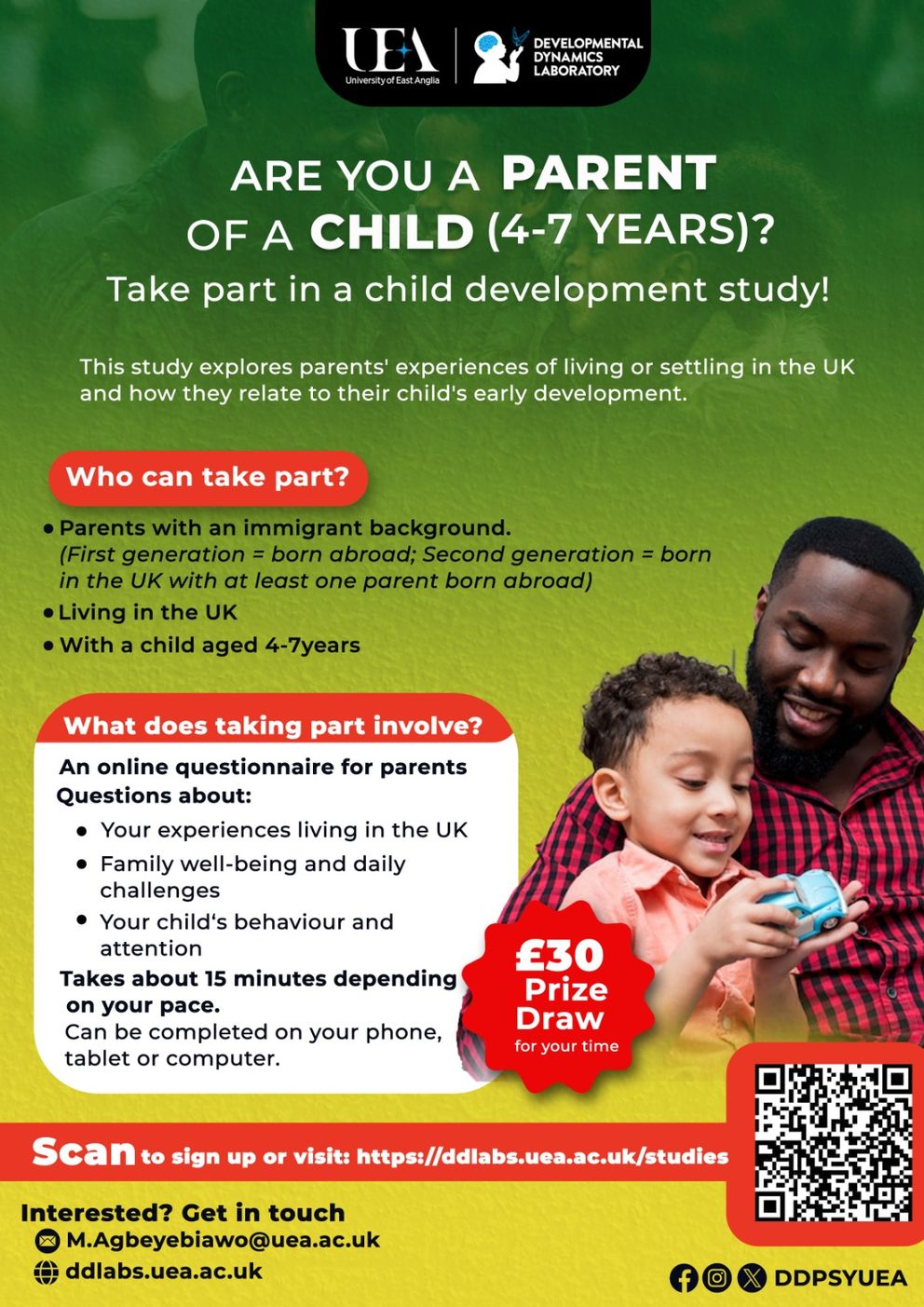 Poster from the University of East Anglia Developmental Dynamics Laboratory recruiting UK-based parents with an immigrant background who have children aged 4–7 years for an online child development study. The poster explains that the 15-minute questionnaire explores parents’ experiences living in the UK, family well-being, and children’s behaviour and attention. Participants can enter a £30 prize draw. The poster includes a QR code and contact details for the Developmental Dynamics Laboratory