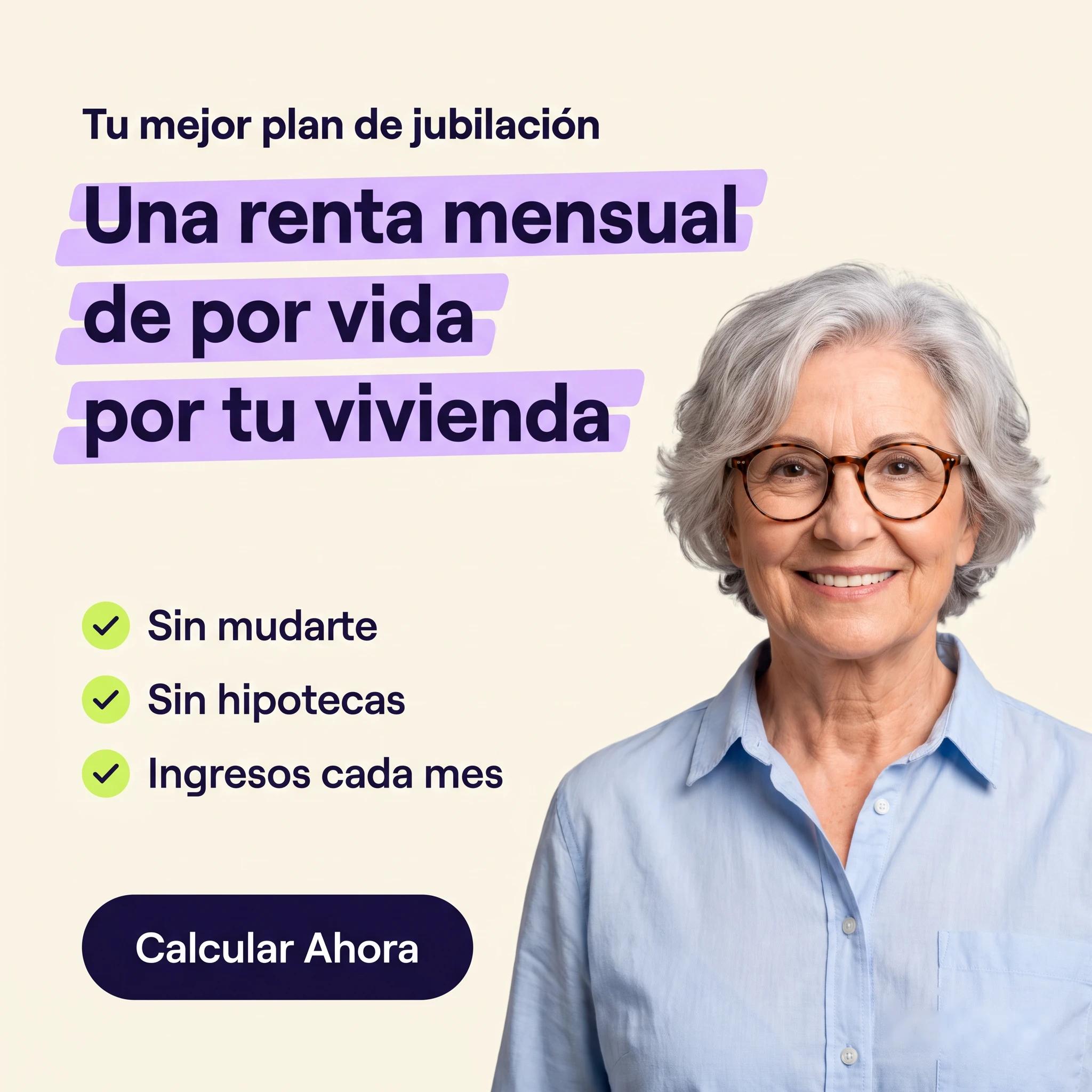 Variante generada con IA siguiendo el brief: mujer sénior sonriente, titular sobre una renta mensual de por vida y el mismo botón Calcular Ahora