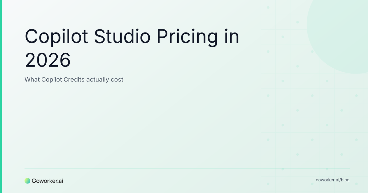 Copilot Studio Pricing in 2026 | Coworker AI