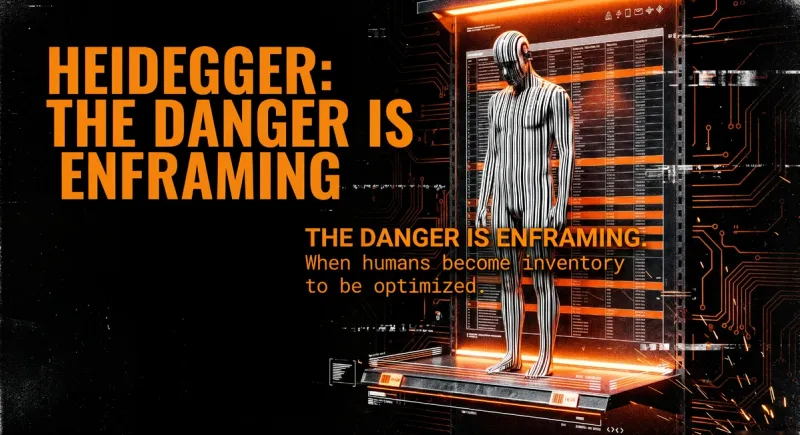 Heidegger: The Danger Is Enframing