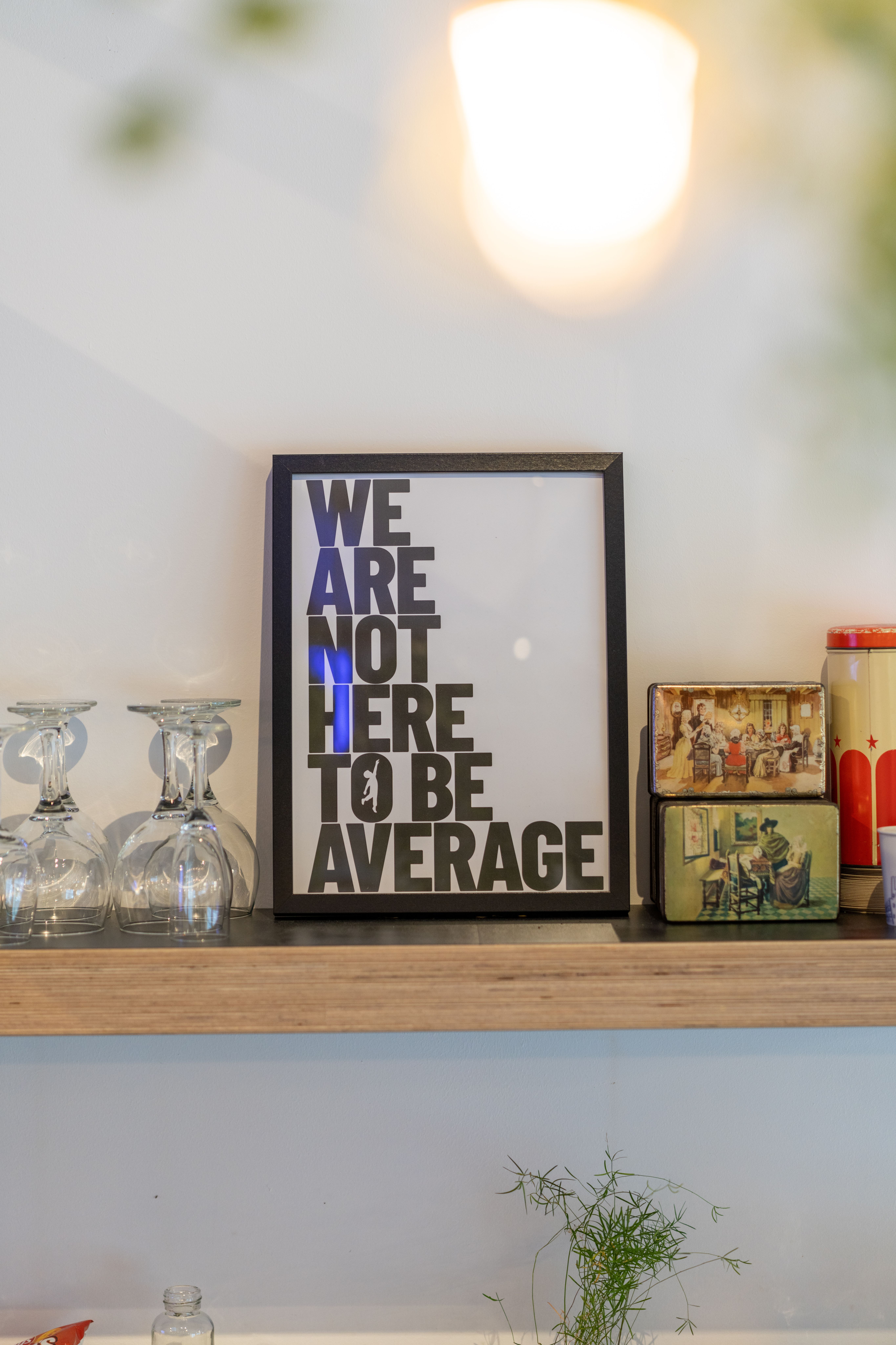 We are not here to be average