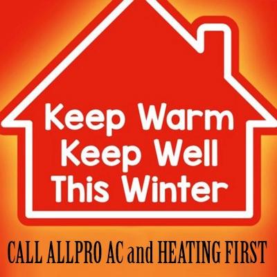 Red house-shaped graphic reading "Keep Warm, Keep Well This Winter - call AllPro AC and Heating first"