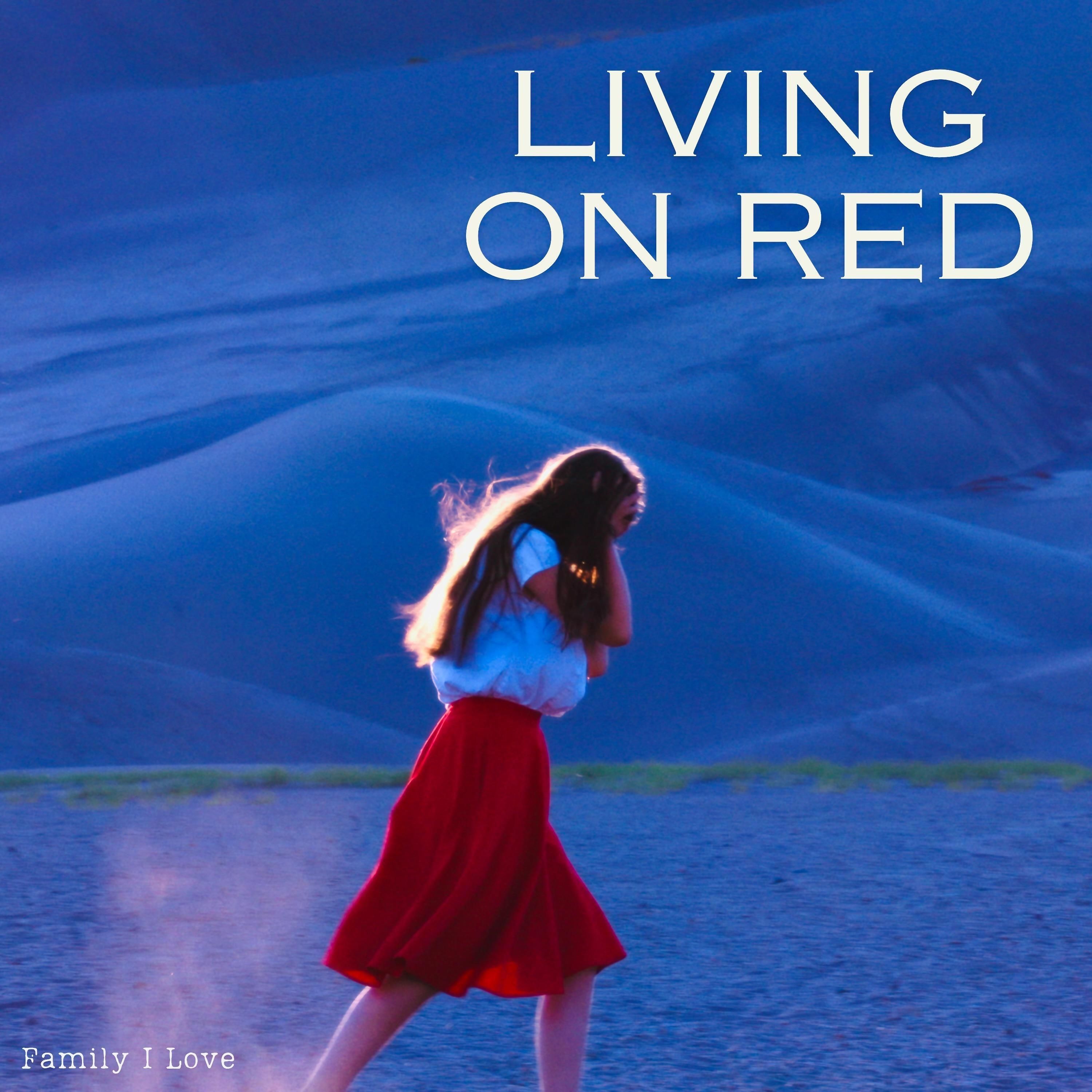 Living On Red - Original song performed by The Royal Kellys