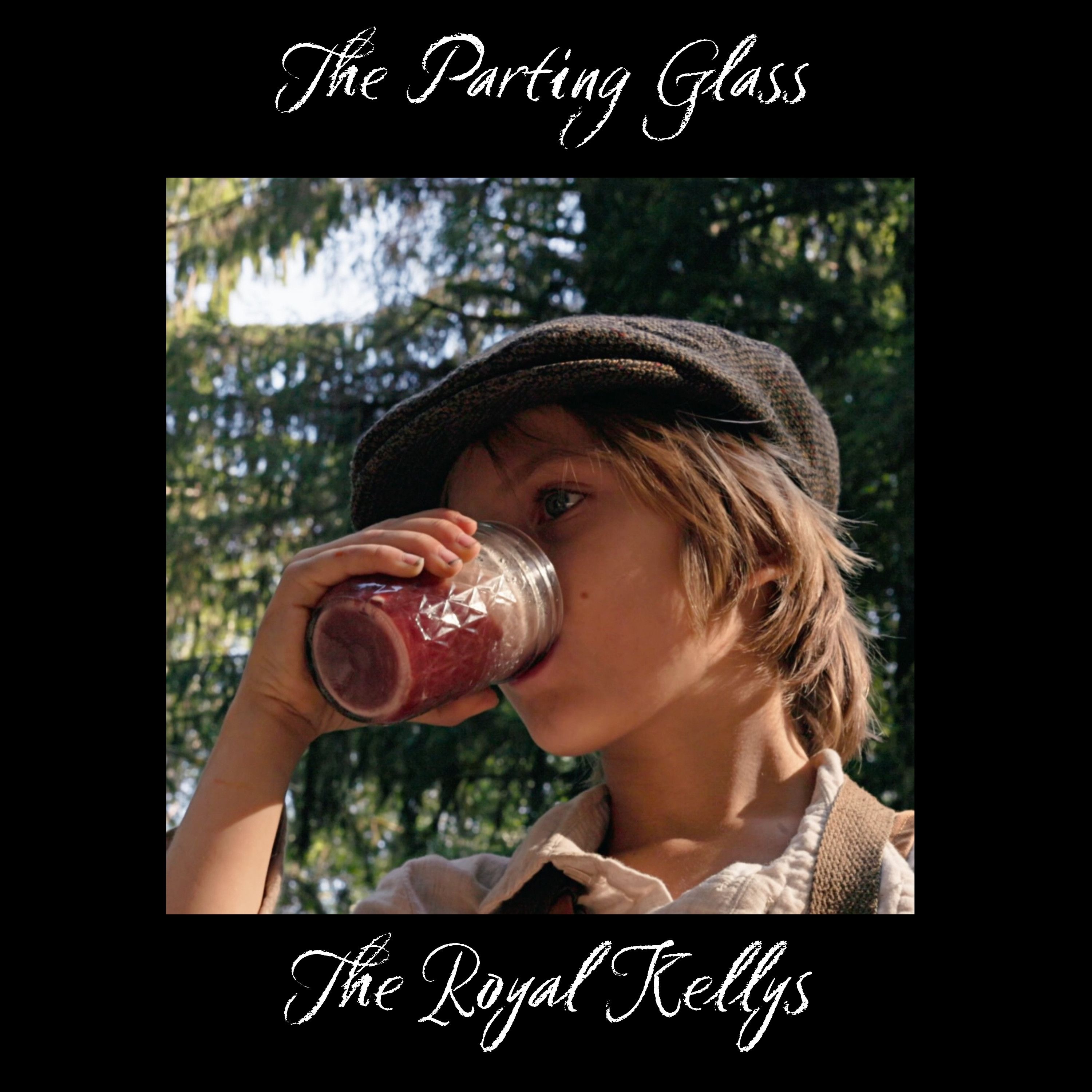 The Parting Glass - Traditional song performed by The Royal Kellys