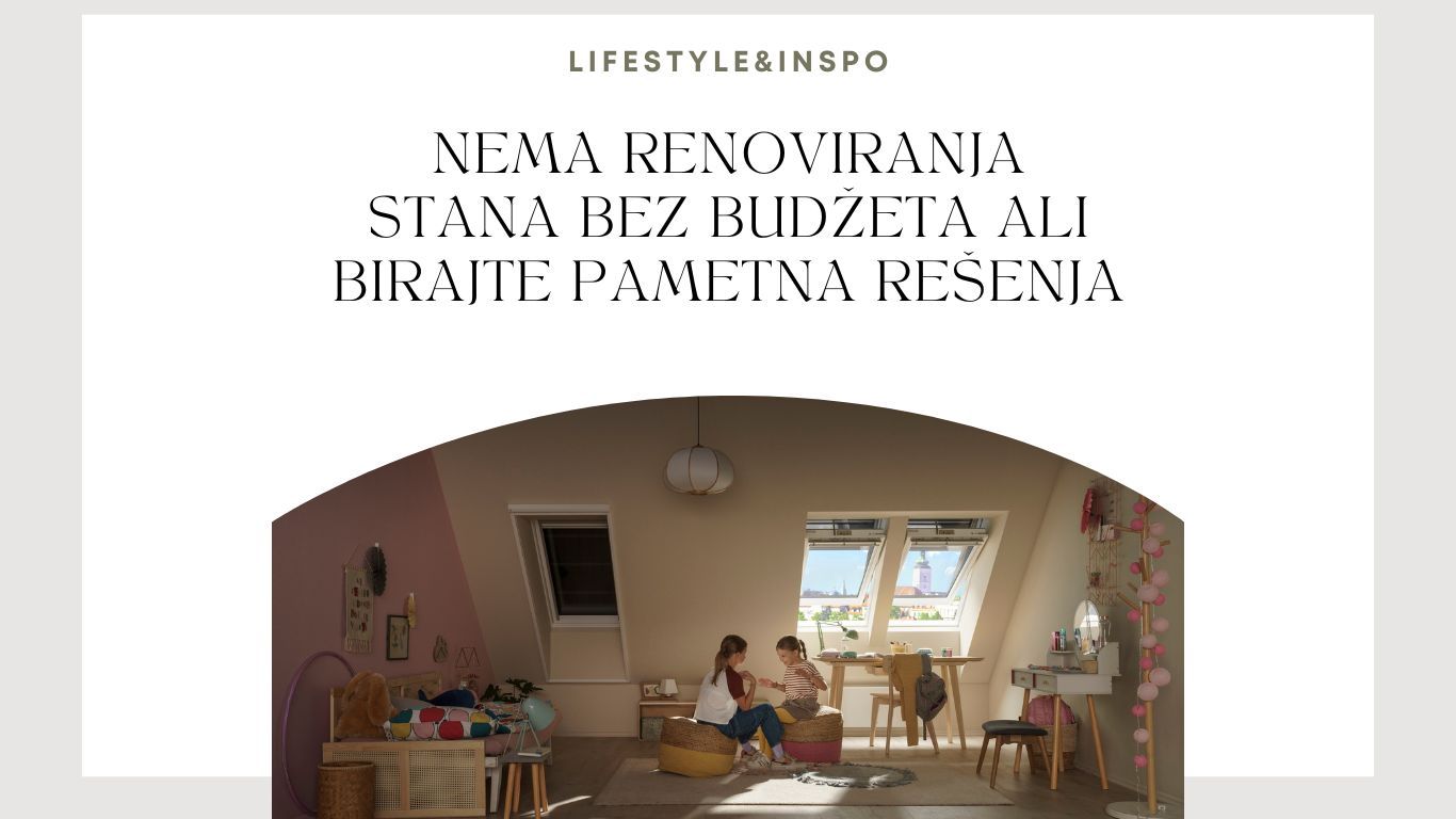 Nema renoviranja stana bez budžeta ali birajte pametna rešenja